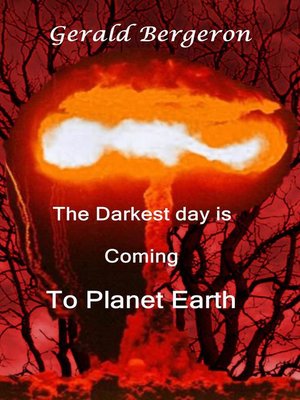 cover image of The darkest day is coming to planet earth